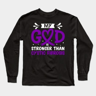 MY God is Stronger Than Cystic Fibrosis Cystic Fibrosis Awareness Long Sleeve T-Shirt